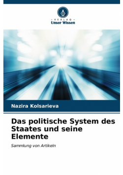 Das politische System des Staates und seine Elemente