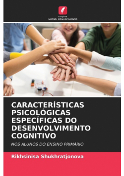 Características Psicológicas Específicas Do Desenvolvimento Cognitivo