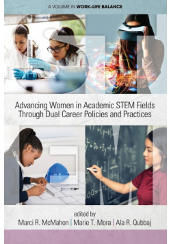Advancing Women in Academic STEM Fields  through Dual Career Policies and Practices