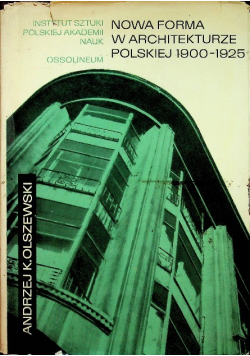 Nowa forma w architekturze polskiej 1900-1925