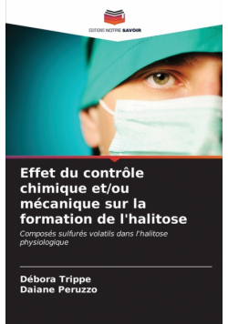 Effet du contrôle chimique et/ou mécanique sur la formation de l'halitose