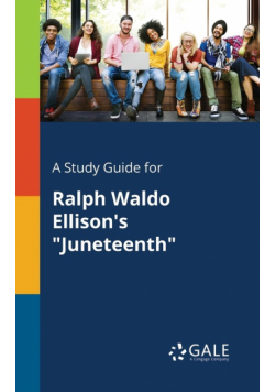 A Study Guide for Ralph Waldo Ellison's "Juneteenth"