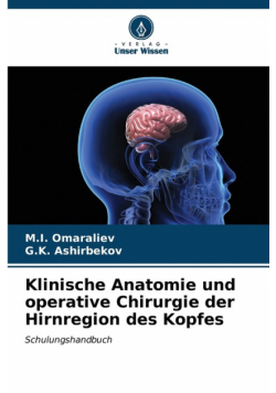 Klinische Anatomie und operative Chirurgie der Hirnregion des Kopfes