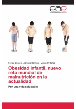 Obesidad infantil, nuevo reto mundial de malnutrición en la actualidad