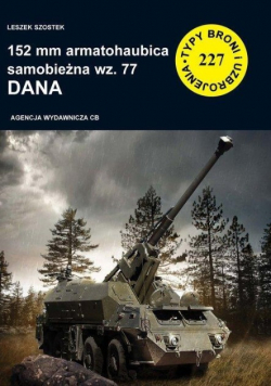 Typy broni i uzbrojenia Tom 227 152 mm armatohaubica samobieżna wz. 77 Dana