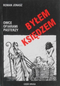 Byłem księdzem Część II