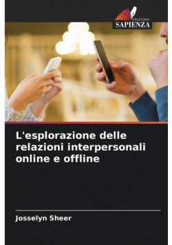 L'esplorazione delle relazioni interpersonali online e offline