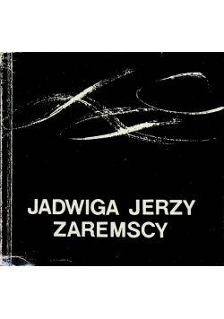 40 lat pracy twórczej Jadwiga Jerzy Zaremscy
