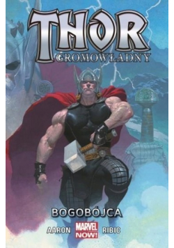Wielka Kolekcja Komiksów Marvela Nr 142 Thor Gromowładny Bogobójca