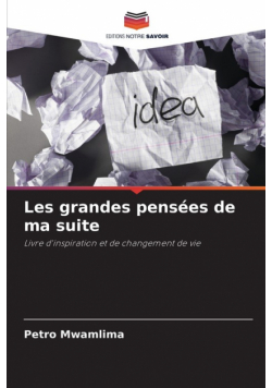 Les grandes pensées de ma suite