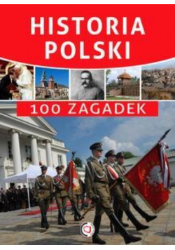 Historia Polski 100 zagadek