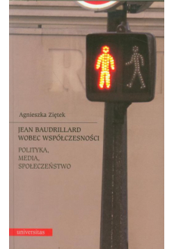 Jean Baudrillard wobec współczesności