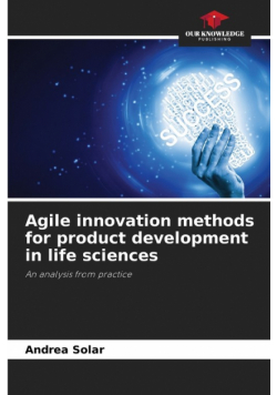 Agile innovation methods for product development in life sciences