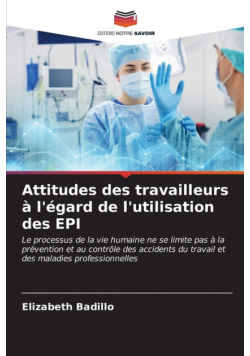 Attitudes des travailleurs à l'égard de l'utilisation des EPI