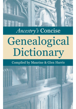 Ancestry's Concise Genealogical Dictionary