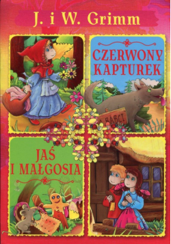 Czerwony Kapturek Jaś i Malgosia