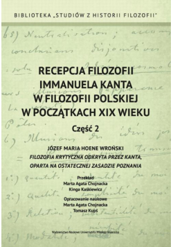 Recepcja filozofii Immanuela Kanta w filozofii polskiej w początkach XIX wieku. Część 2