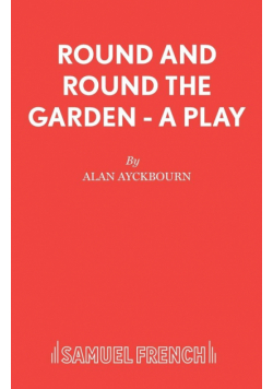 Round and Round the Garden - A Play