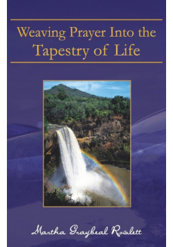 Weaving Prayer Into the Tapestry of Life