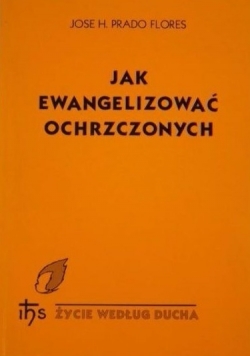 Jak ewangelizować ochrzczonych