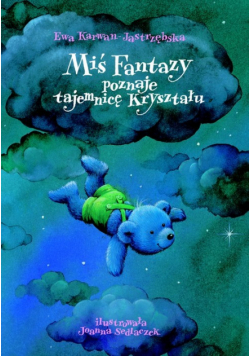Miś Fantazy poznaje tajemnicę Kryształu