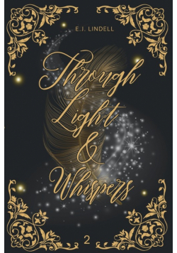 Through Light & Whispers