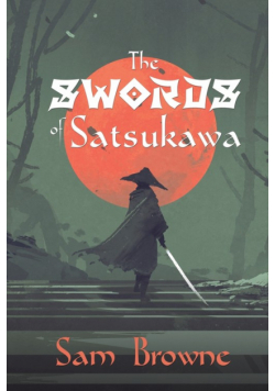 The Swords of Satsukawa