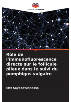 Rôle de l'immunofluorescence directe sur le follicule pileux dans le suivi du pemphigus vulgaire