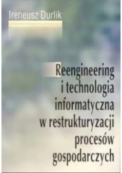 Reengineering i technologia informatyczna