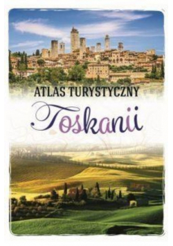 Atlas turystyczny Toskanii