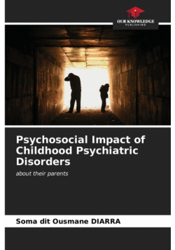 Psychosocial Impact of Childhood Psychiatric Disorders