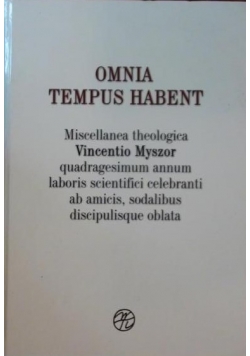 Omnia Tempus Habent