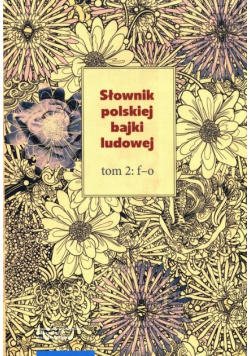 Słownik polskiej bajki ludowej Tom 2