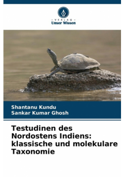 Testudinen des Nordostens Indiens