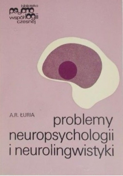 Problemy neuropsychologii i neurolingwistyki