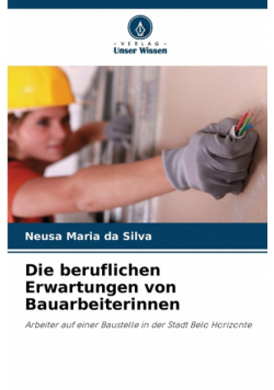 Die beruflichen Erwartungen von Bauarbeiterinnen