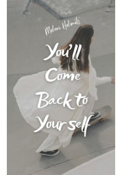 You'll Come Back to Yourself