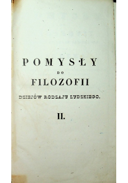 Pomysły do filozofii dziejów rodzaju ludzkiego Tom II 1838 r.