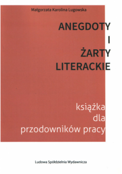 Lugowska Małgorzata Karolina - Anegdoty i żarty literackie