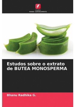 Estudos sobre o extrato de BUTEA MONOSPERMA