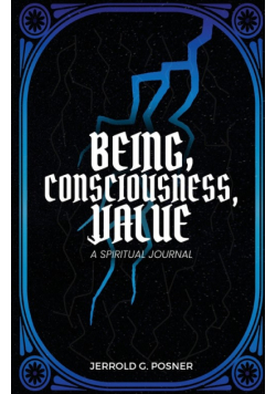 Being, Consciousness, Value