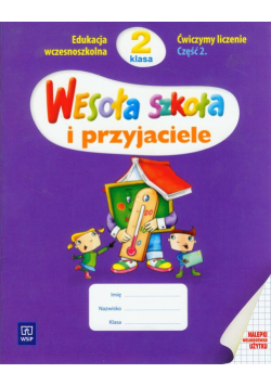 Wesoła szkoła i przyjaciele 2 Ćwiczymy liczenie Część 2