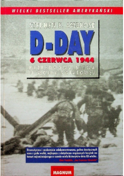D Day 6 czerwca 1944  przełomowa bitwa II wojny światowej