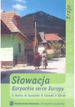 Słowacja. Karpackie serce Europy