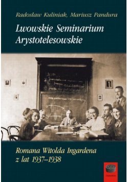 Lwowskie Seminarium Arystotelesowskie Romana Witolda Ingardena z lat 1937–1938