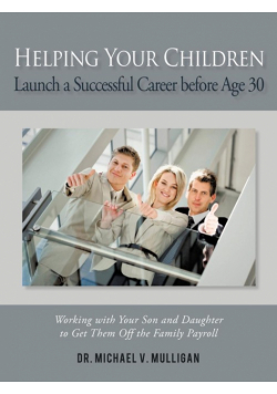Helping Your Children Launch a Successful Career Before Age 30