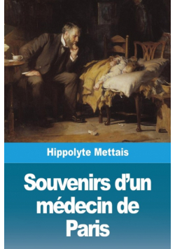 Souvenirs d'un médecin de Paris