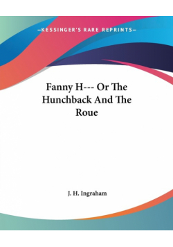 Fanny H--- Or The Hunchback And The Roue