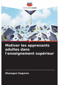 Motiver les apprenants adultes dans l'enseignement supérieur