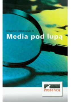 Media pod lupą